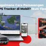 Bagaimana Cara Pemasangan GPS Tracker di Mobil? Ikuti Tipsnya!